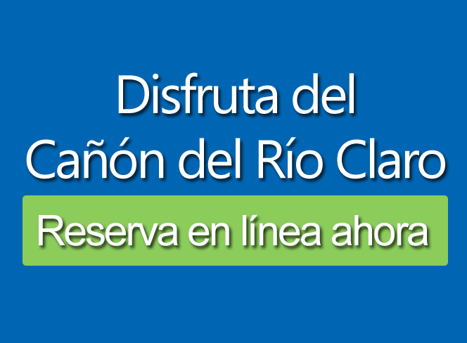 reserva-en-linea-ahora-canon-del-rio-claro